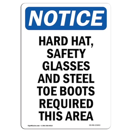 Signmission OSHA Notice Sign, Hard Hat Safety Glasses And Steel, 18in X 12in Aluminum, 12" W, 18" H, Portrait OS-NS-A-1218-V-13263